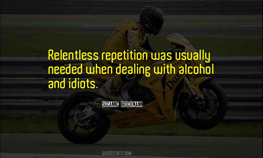 Quotes About Dealing With Idiots #168917