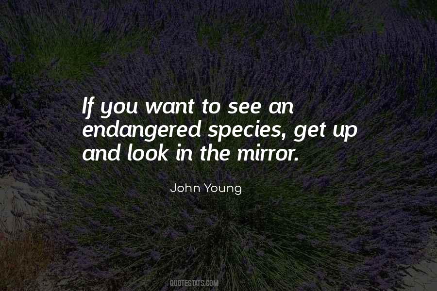 Quotes About Look In The Mirror #1041612