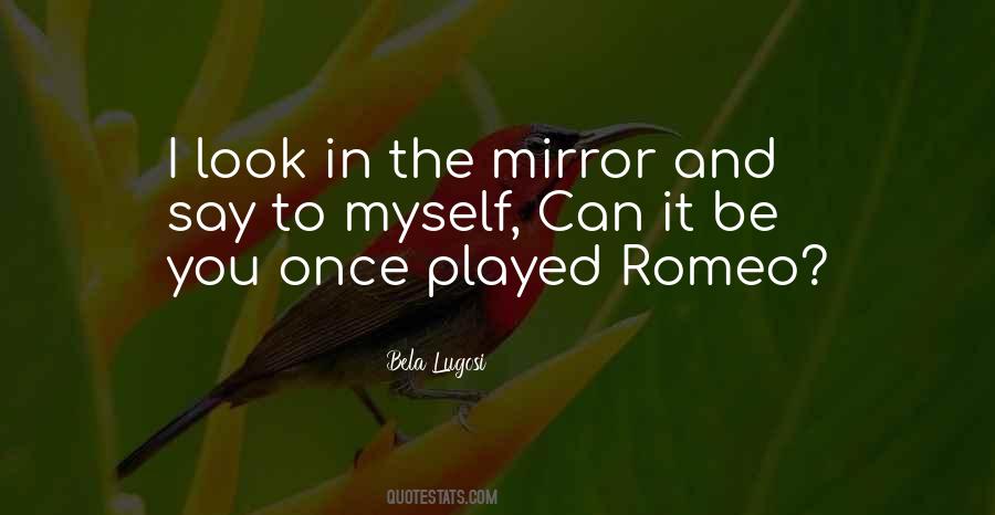 Quotes About Look In The Mirror #1073520