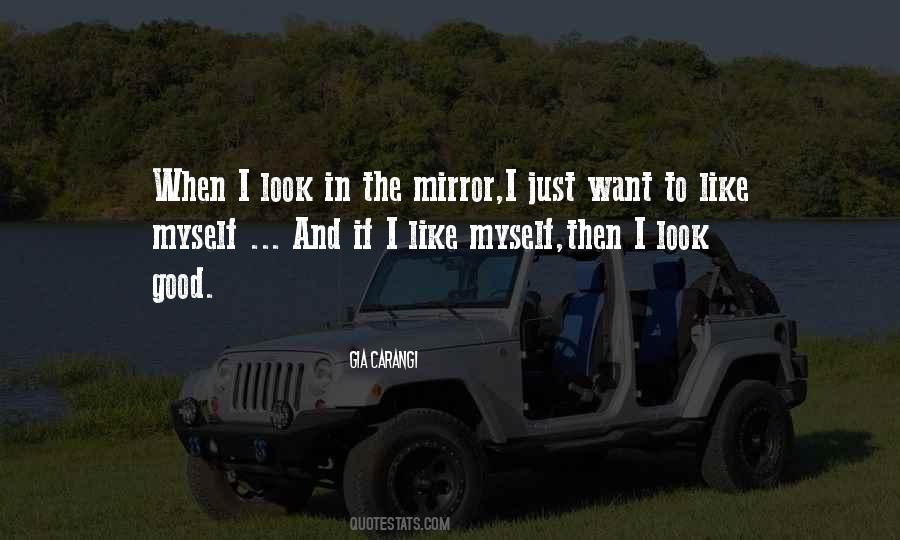 Quotes About Look In The Mirror #1233958