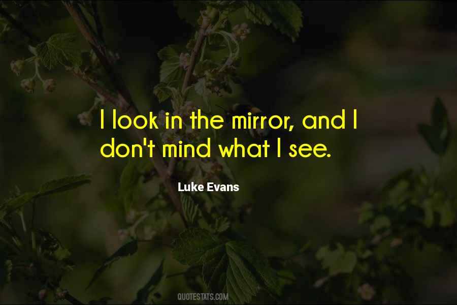 Quotes About Look In The Mirror #1335339