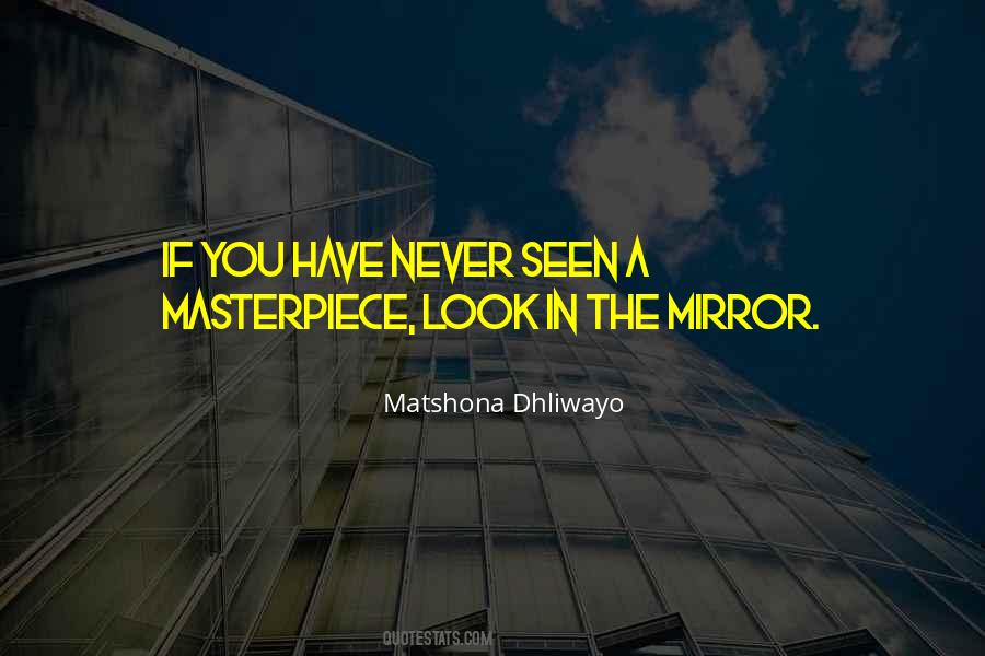 Quotes About Look In The Mirror #1380165