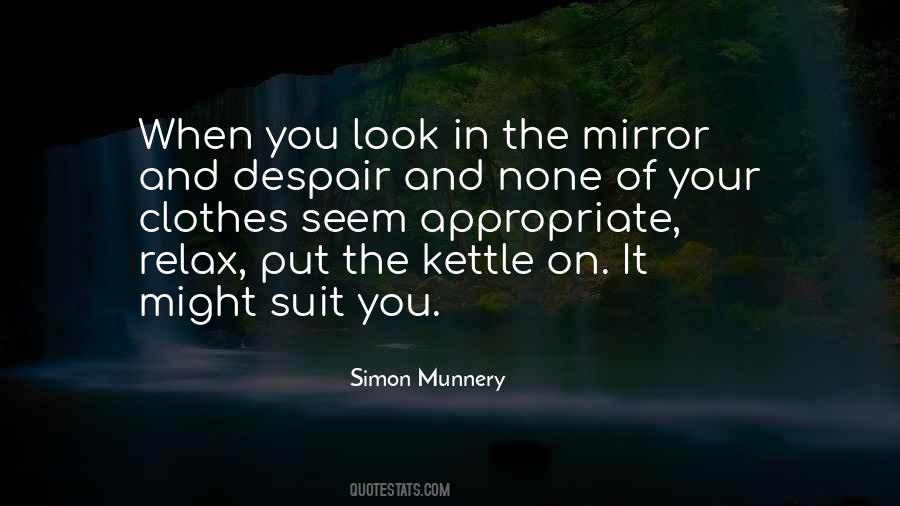 Quotes About Look In The Mirror #1715358