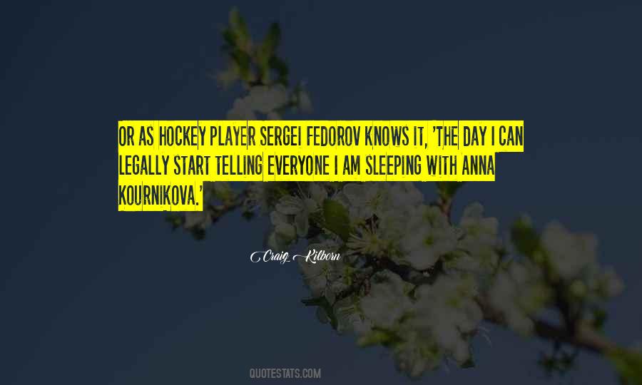 Quotes About Sergei Fedorov #32830