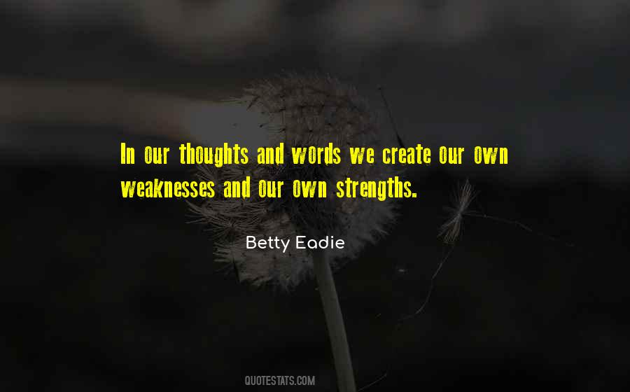 Quotes About Strengths And Weakness #574856