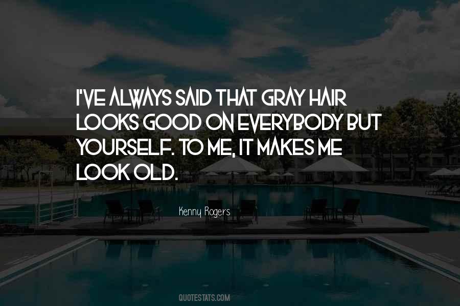 Quotes About Gray Hair #308576