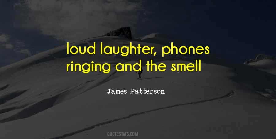 Quotes About Loud Laughter #1135572