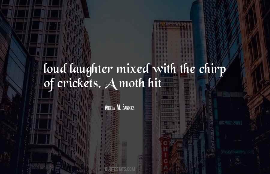 Quotes About Loud Laughter #1810937