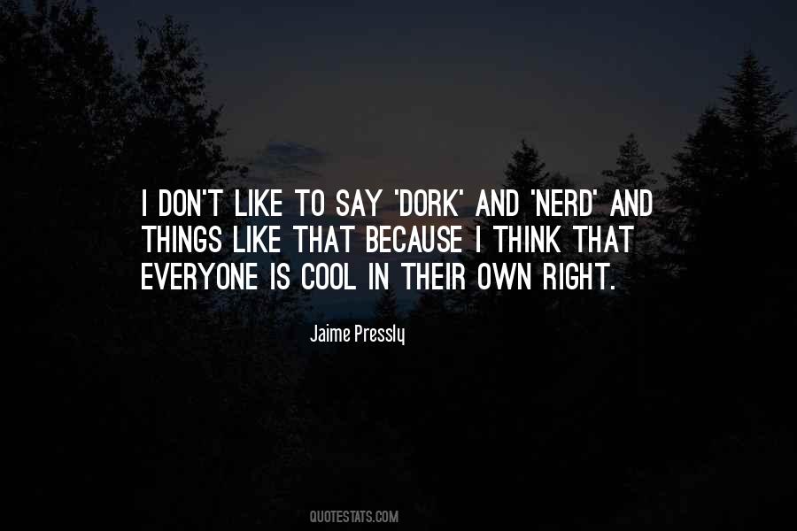 Quotes About Nerd #1104214