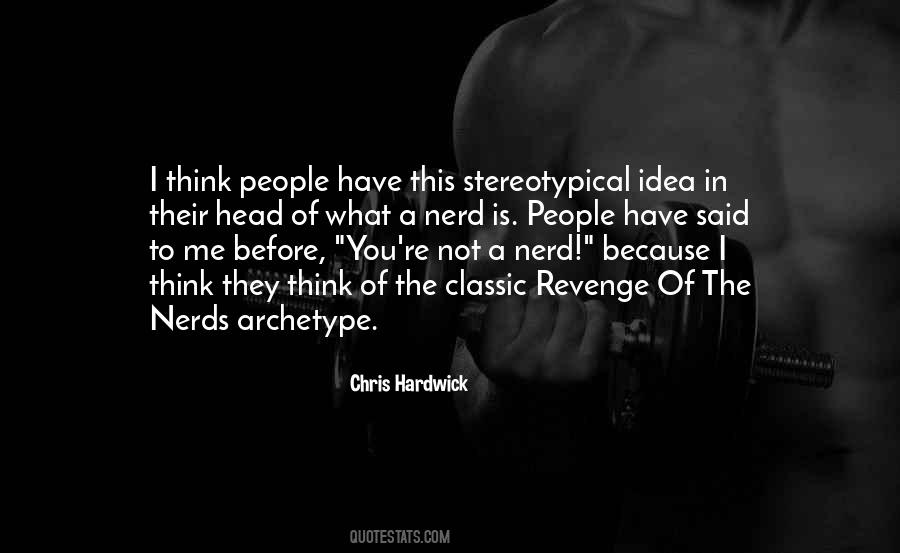 Quotes About Nerd #1226060