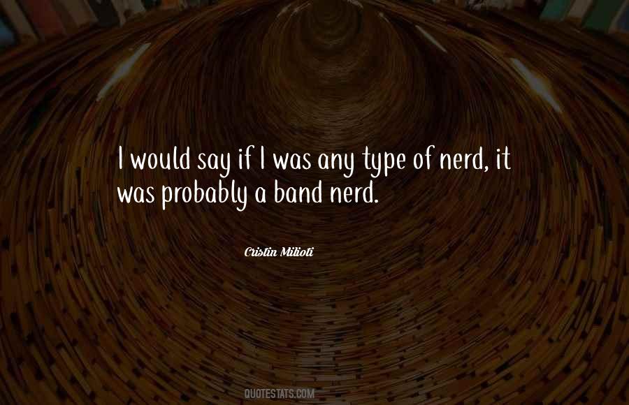 Quotes About Nerd #1423966