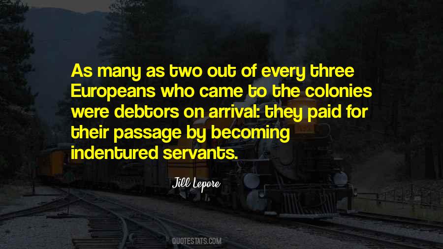 Quotes About Indentured Servants #309490