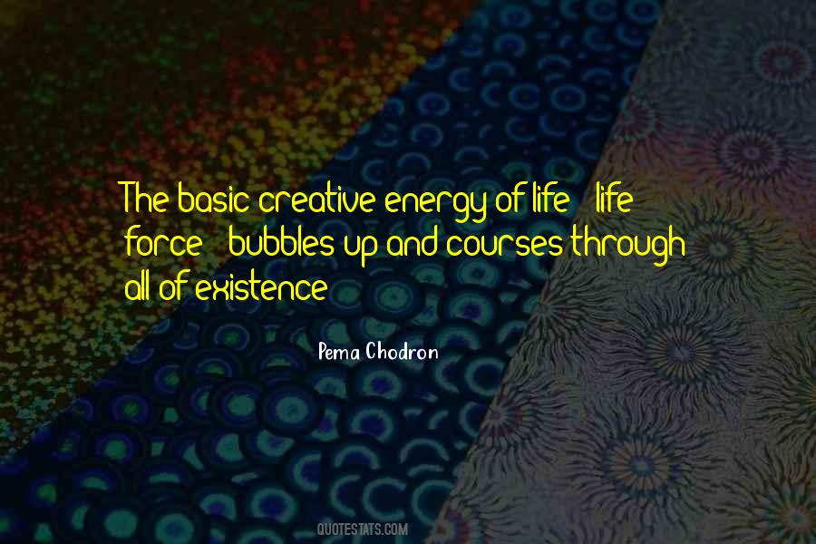 Quotes About Energy Of Life #607912