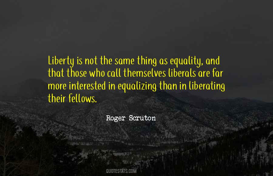 Quotes About Liberty And Equality #1130075