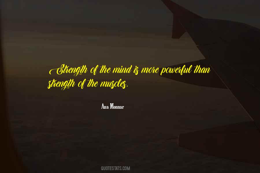 Strength Of The Mind Quotes #1458159