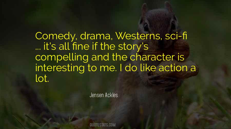 Comedy Drama Quotes #1473157
