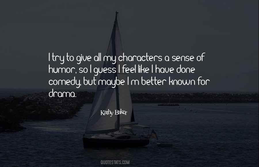 Comedy Drama Quotes #204524