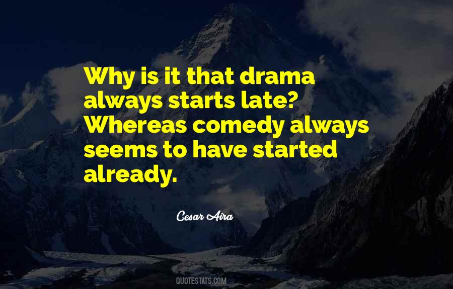Comedy Drama Quotes #248727