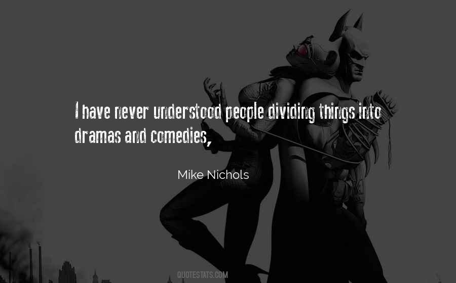 Comedy Drama Quotes #311340