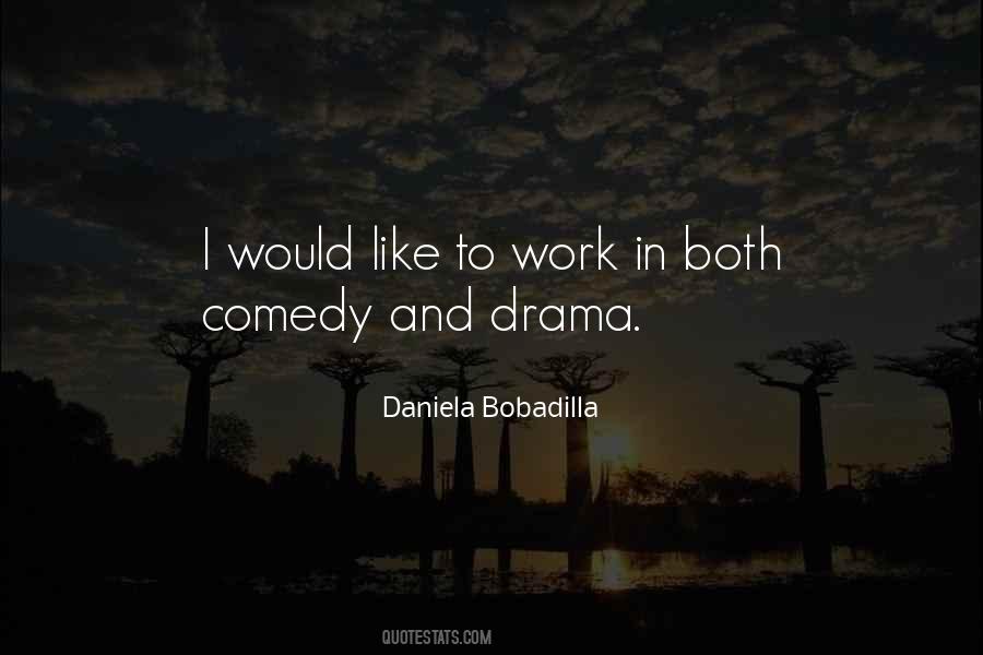 Comedy Drama Quotes #391812