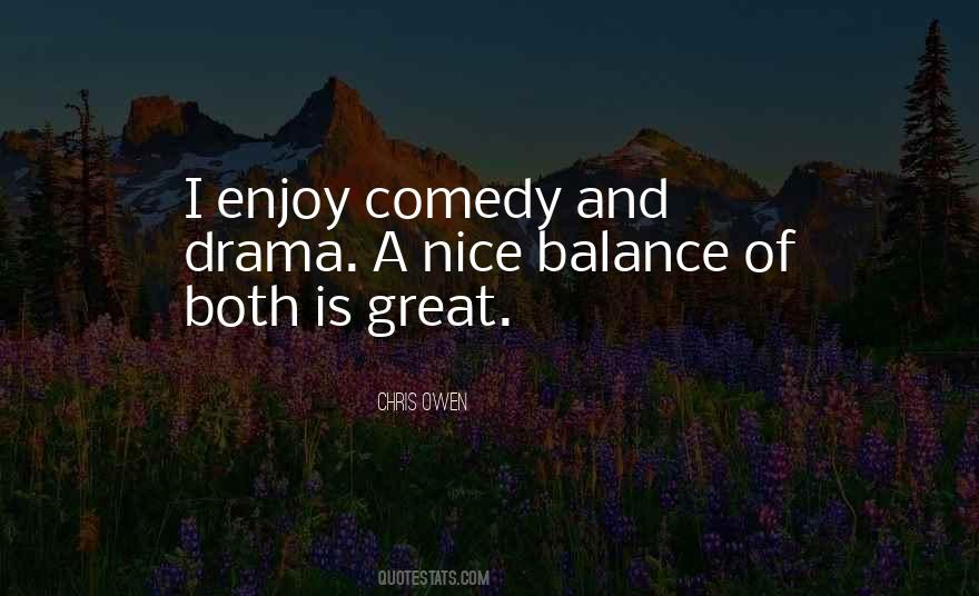 Comedy Drama Quotes #413996