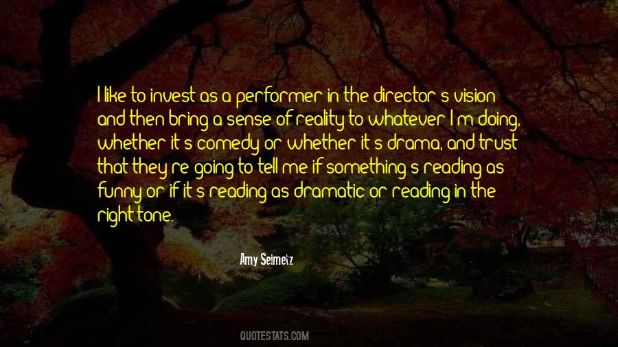 Comedy Drama Quotes #420783