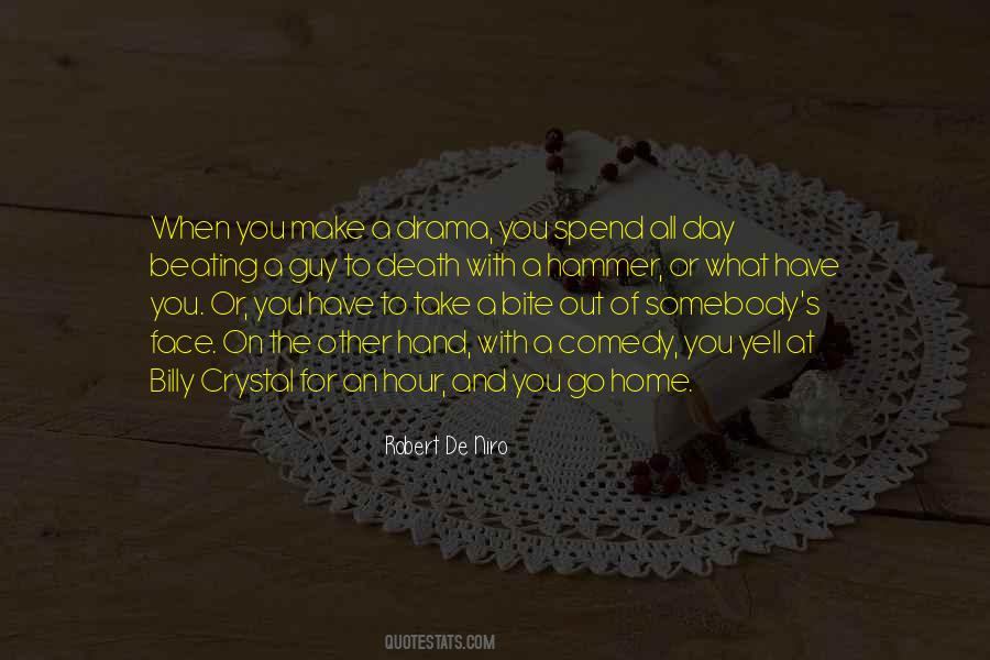 Comedy Drama Quotes #463097