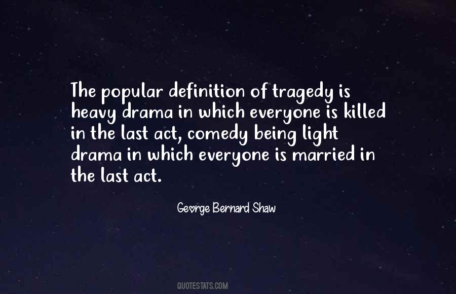 Comedy Drama Quotes #98910