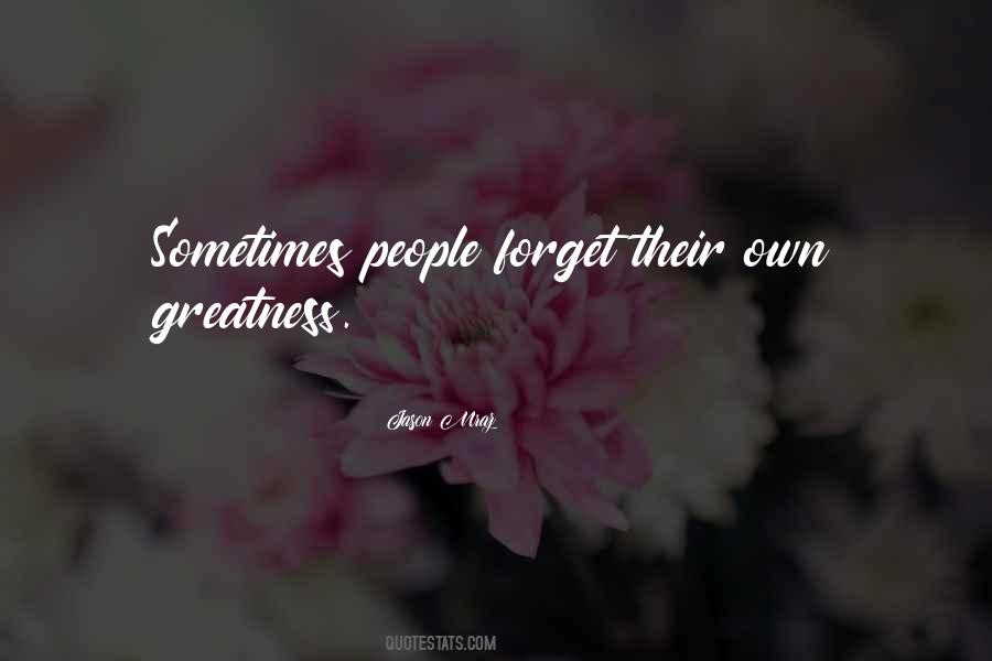 People Forget Quotes #1741150