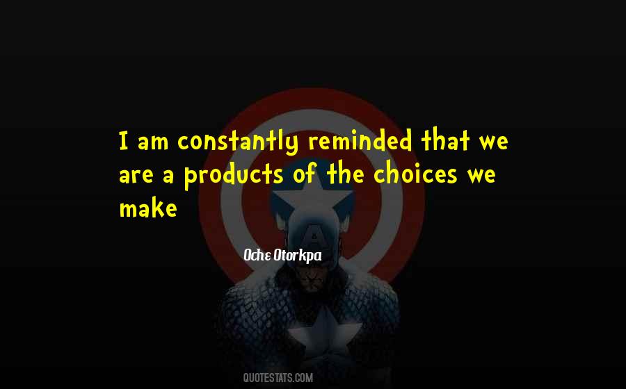 Quotes About Choices We Make #1037897