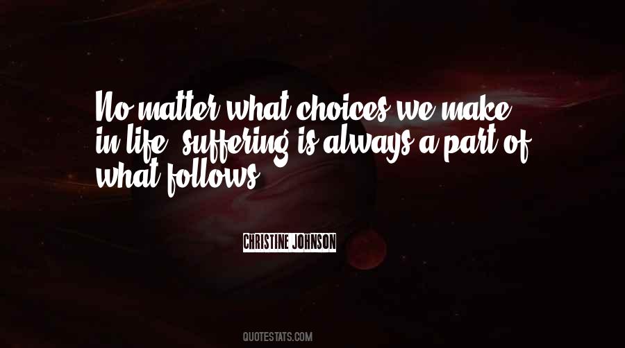 Quotes About Choices We Make #1179222