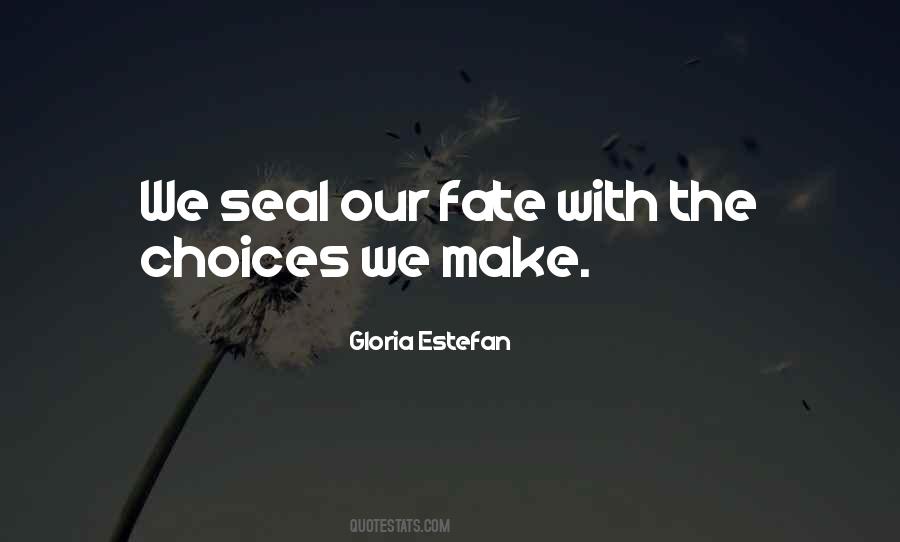 Quotes About Choices We Make #1318092