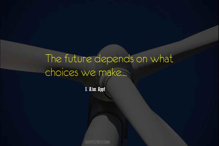 Quotes About Choices We Make #157847