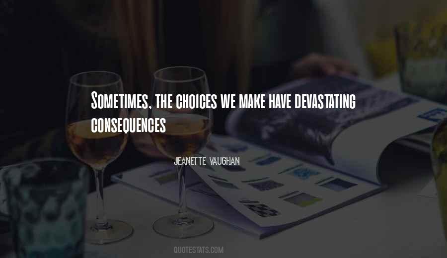 Quotes About Choices We Make #1602662