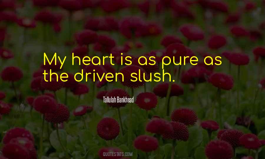 My Heart Is Quotes #1384895
