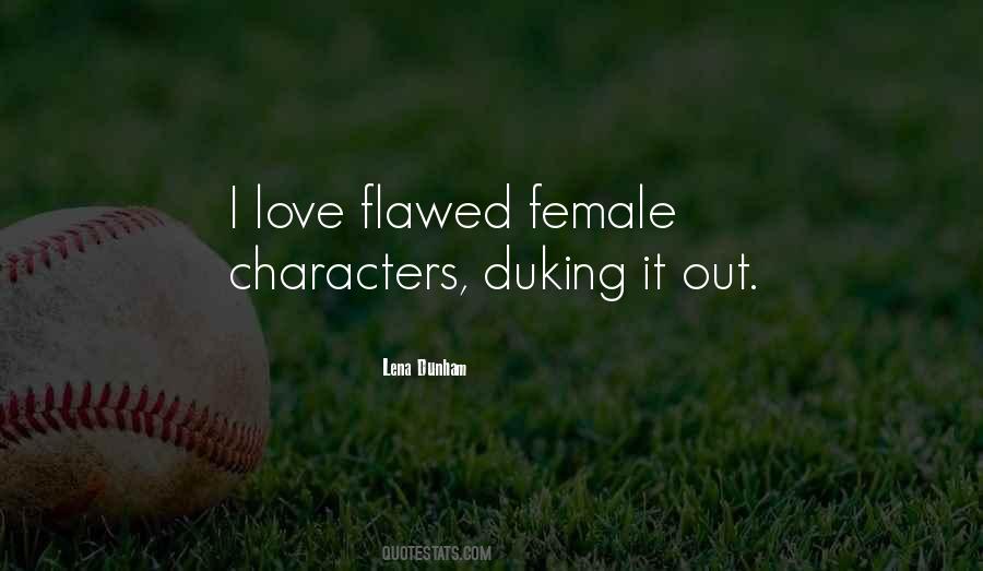 Quotes About Flawed Characters #1297468