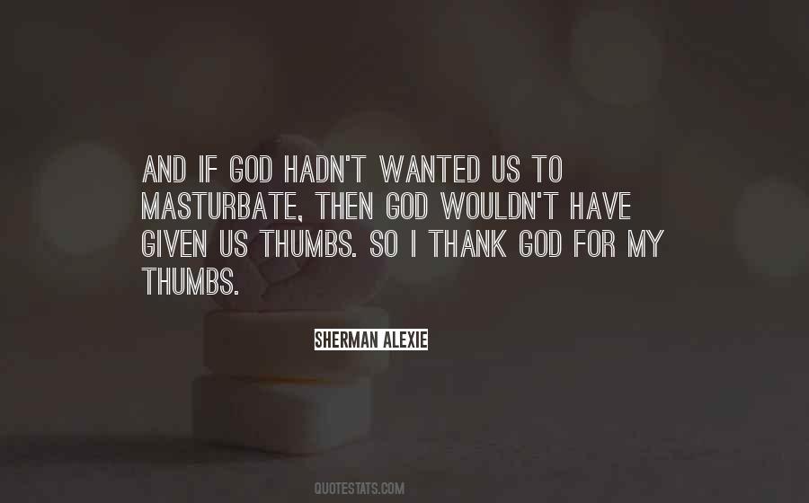 Quotes About Thank To God #316958