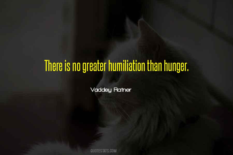 Quotes About Humiliation #1113287