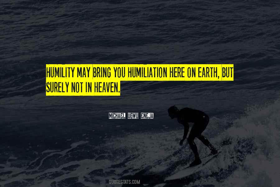 Quotes About Humiliation #1278107