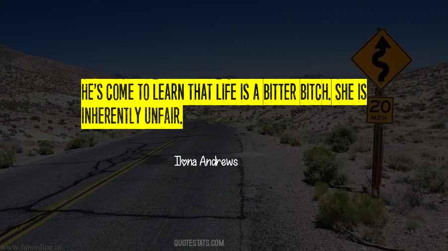 Quotes About Life Unfair #1353725