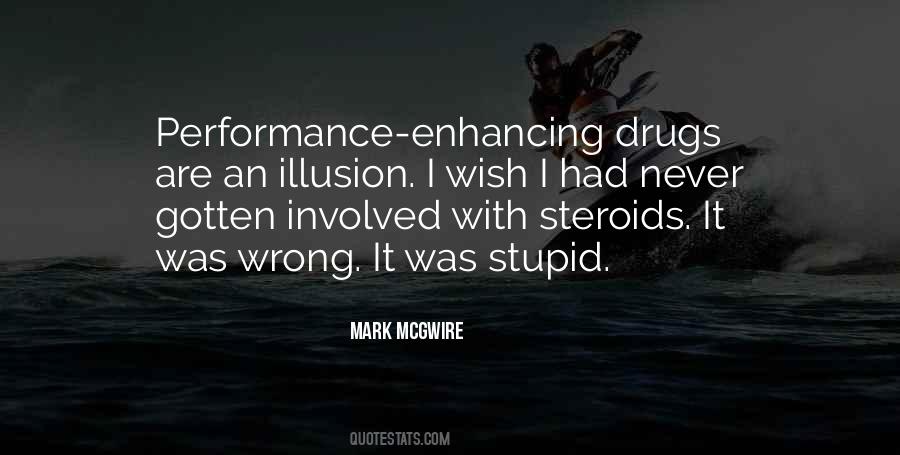 Quotes About Enhancing Drugs #733183