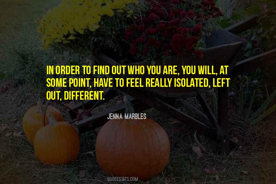 Quotes About Being Left Out #126646