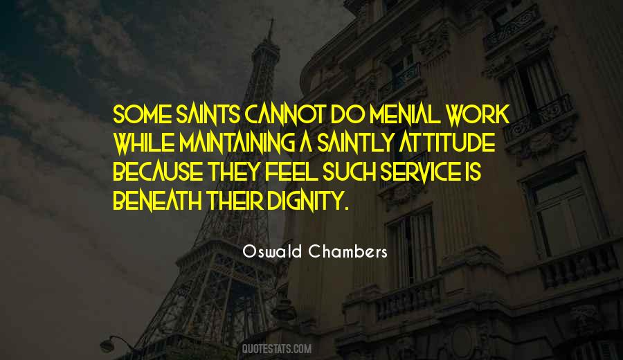 Quotes About Menial Work #1568343