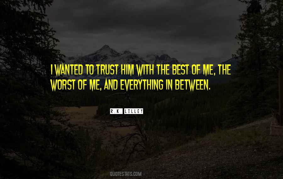 Quotes About The Best Of Me #1524447