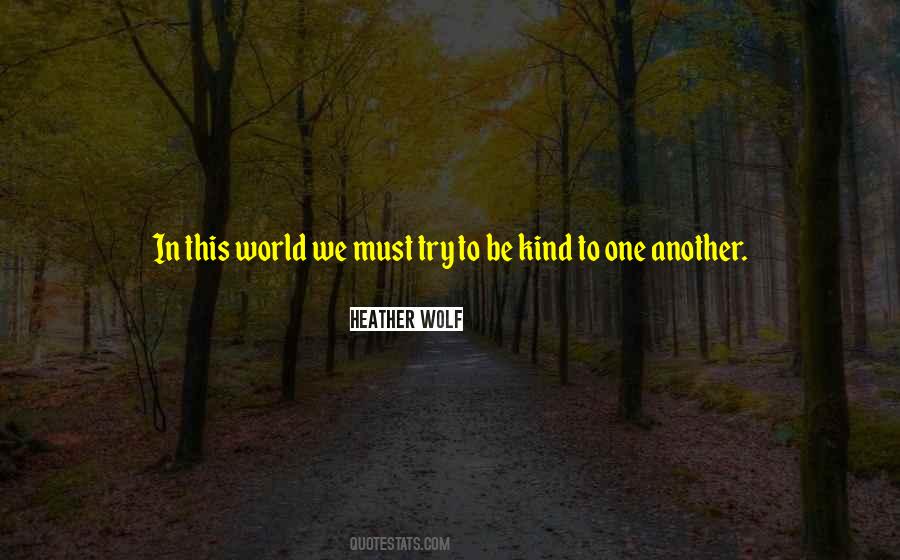 Quotes About Kindness In The World #1103923