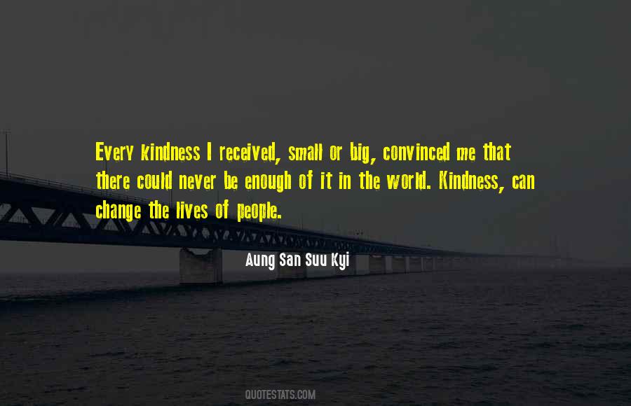 Quotes About Kindness In The World #550145