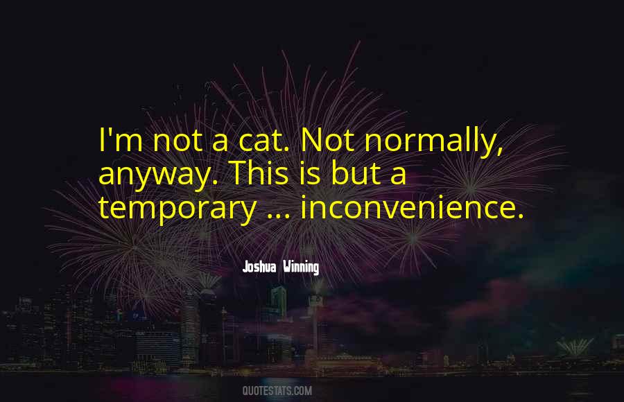 Quotes About Inconvenience #596073