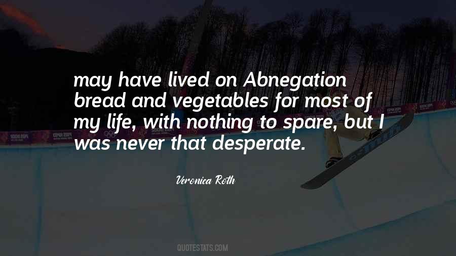 Quotes About Abnegation #1741301