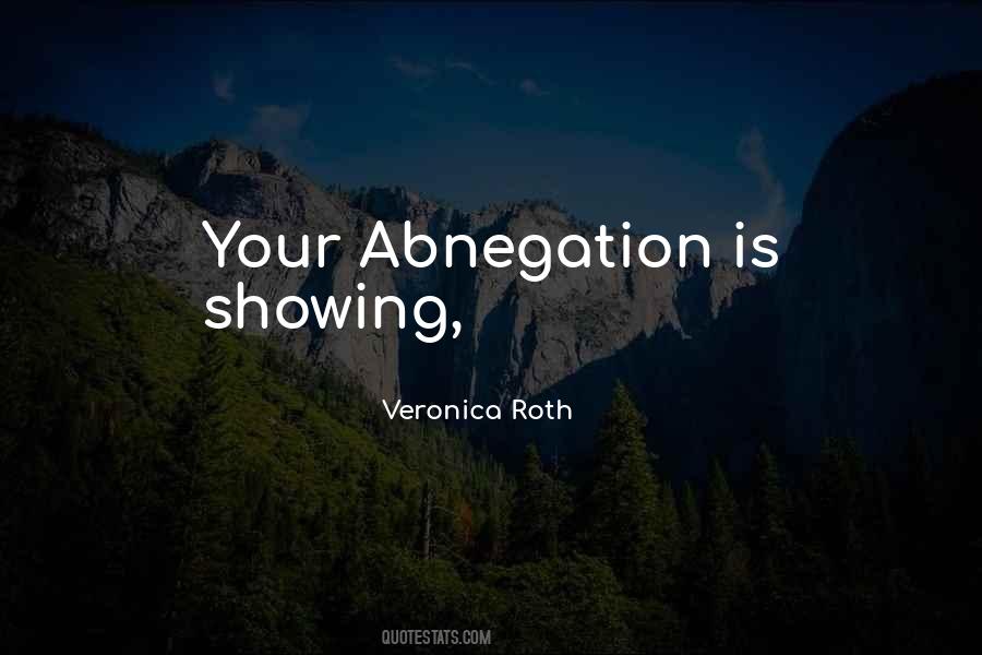 Quotes About Abnegation #548749