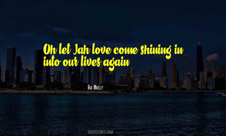 Quotes About Jah Love #1633488